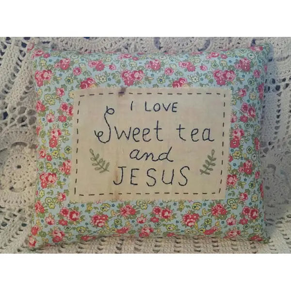 Sweet Tea & Jesus Handmade Pillow