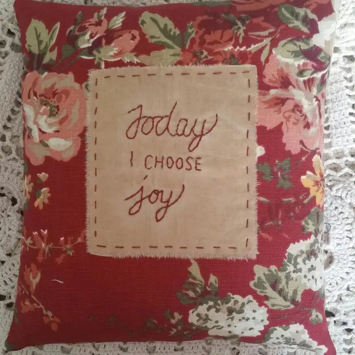 Today I Choose Joy Handmade Pillow