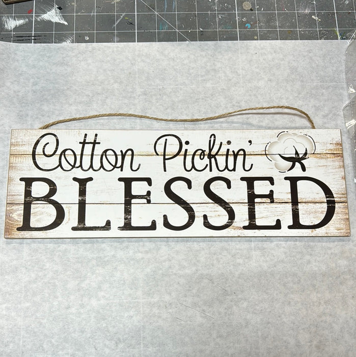 COTTON PICKIN BLESSED WOOD SIGN 5 X 15"