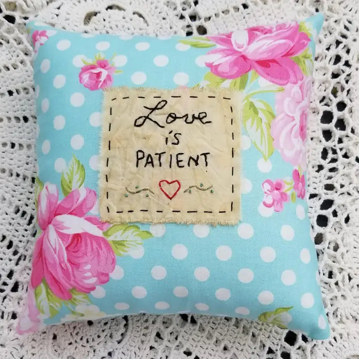 Love is Patient Handmade Pillow